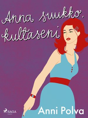cover image of Anna suukko, kultaseni
